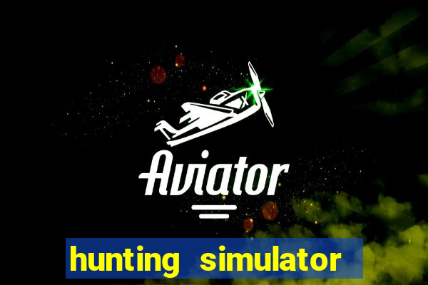 hunting simulator 4x4 dinheiro infinito download